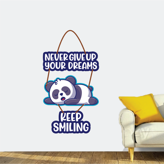 Never Give Up Your Dreams – Keep Smiling Panda Wall Hanging