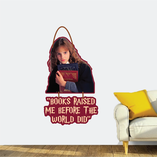 Books Raised Me Before the World Did – Hermione Wall Hanging
