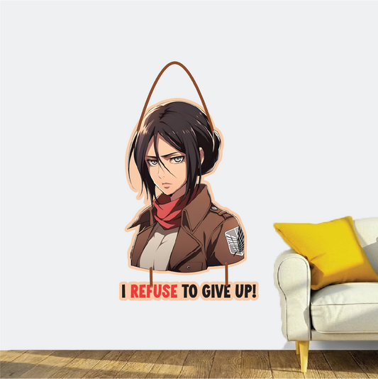 I REFUSE To Give Up! – Mikasa Wall Hanging