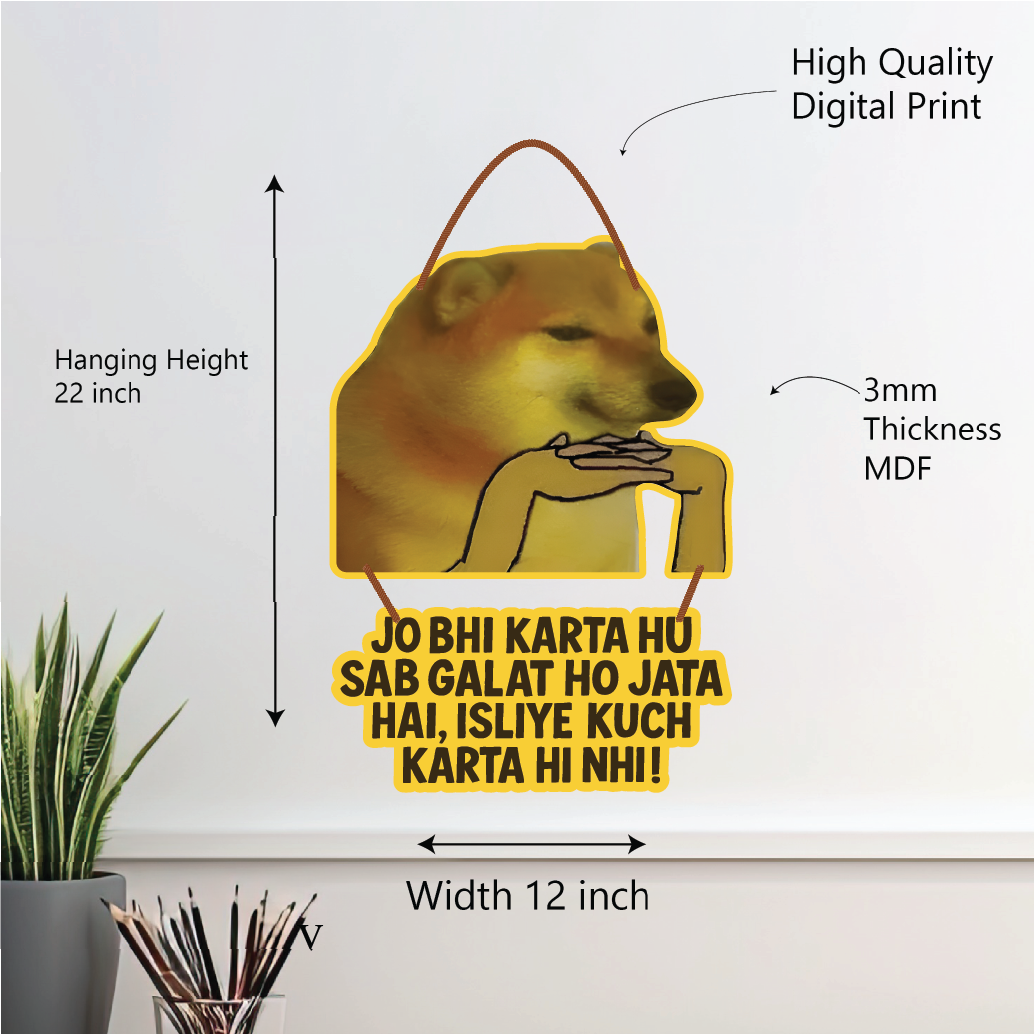 Dogesh Bhai "Jo karta hu sab galat ho jata ha" Funny Wall Hanging