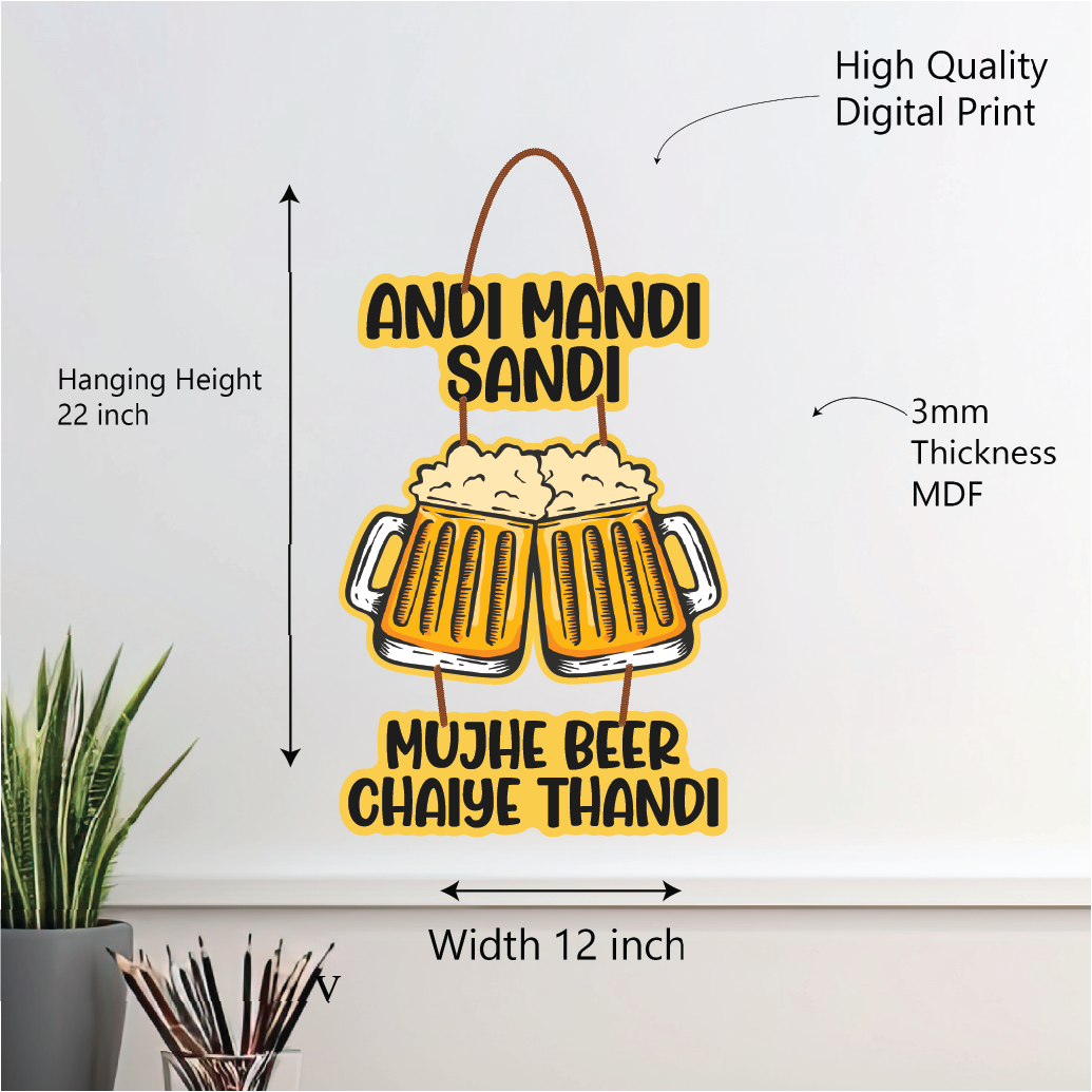 Andi Mandi Sandi, Mujhe Beer Chaiye Thandi Funny Wall Hanging