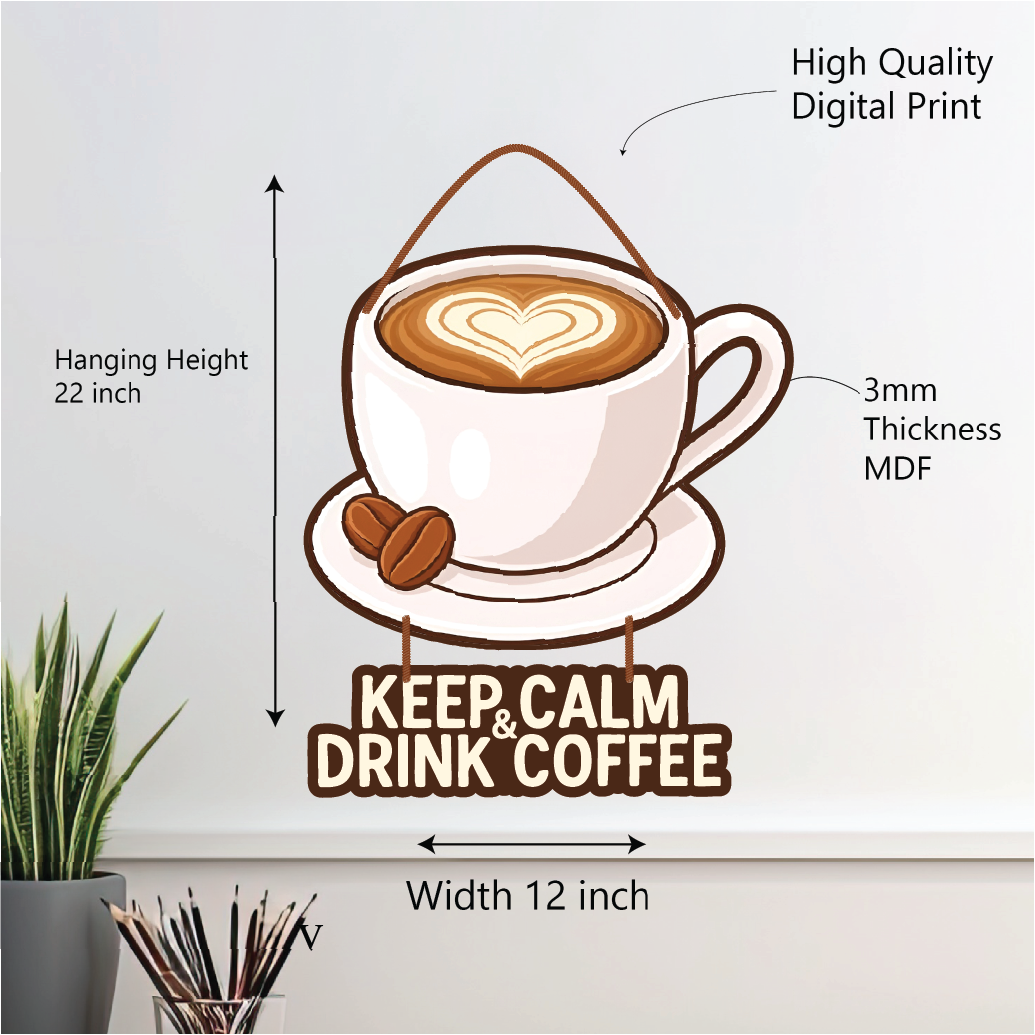 Keep Calm, Drink Coffee – Wall Hanging