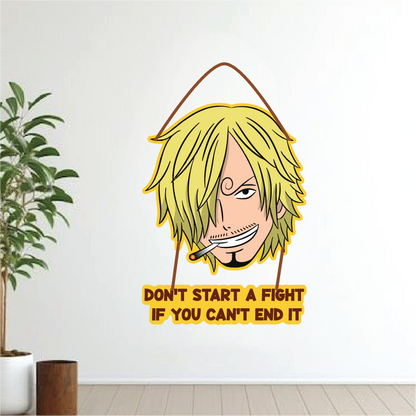 Sanji – Don’t Start a Fight If You Can’t End It Wall Hanging