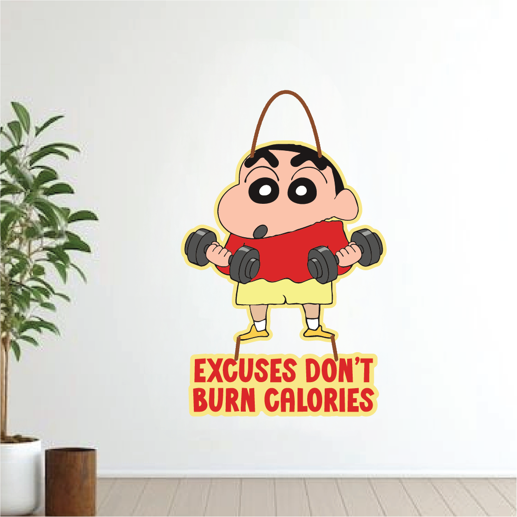 Excuses Don’t Burn Calories – Shinchan Gym Motivation Wall Hanging