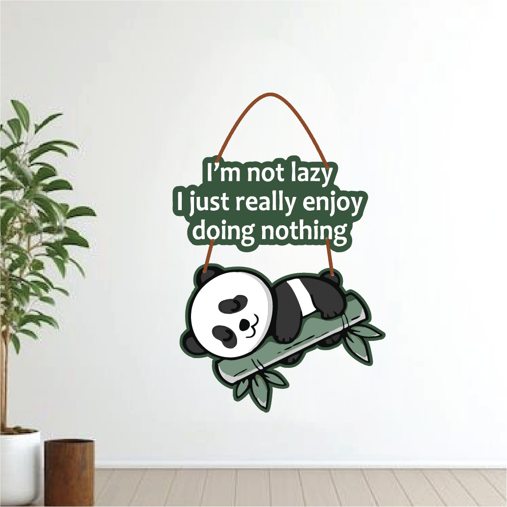 I’m Not Lazy – Cute Panda Wall Hanging
