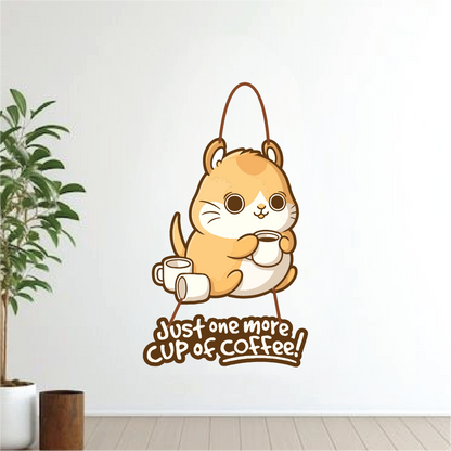 Just One More Cup! – Coffee Lover’s Wall Hanging