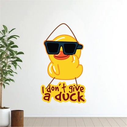 I Don’t Give a Duck – Funny Wall Hanging