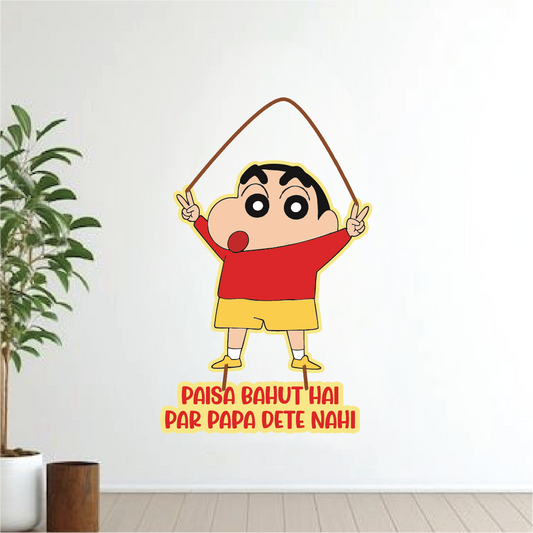 PAISA Bahut Hai Per Papa Dete Nahi Shinchan Wall Hanging