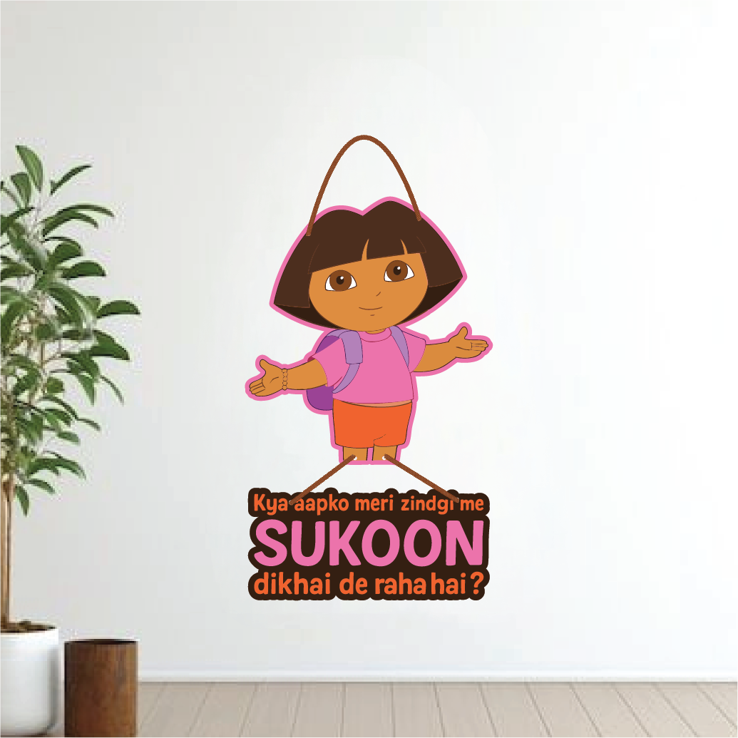 Dora Funny Wall Hanging – Sukoon Kahan Hai?