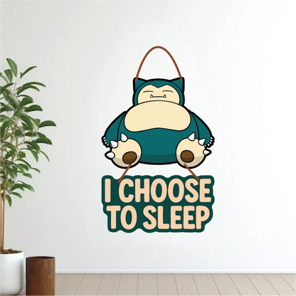 I Choose to Sleep – Snorlax Wall Hanging