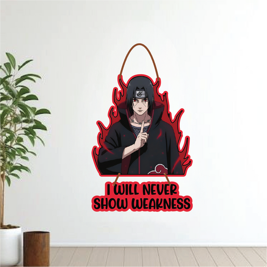 I Will Never Show Weakness – Itachi Uchiha Wall Hanging