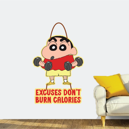 Excuses Don’t Burn Calories – Shinchan Gym Motivation Wall Hanging