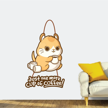 Just One More Cup! – Coffee Lover’s Wall Hanging