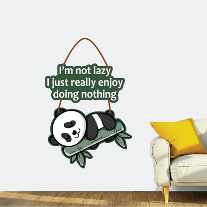 I’m Not Lazy – Cute Panda Wall Hanging