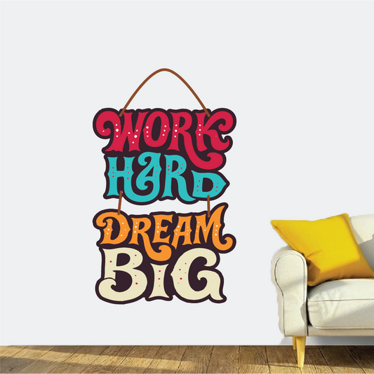 Work Hard Dream Big – Motivational Wall Hanging