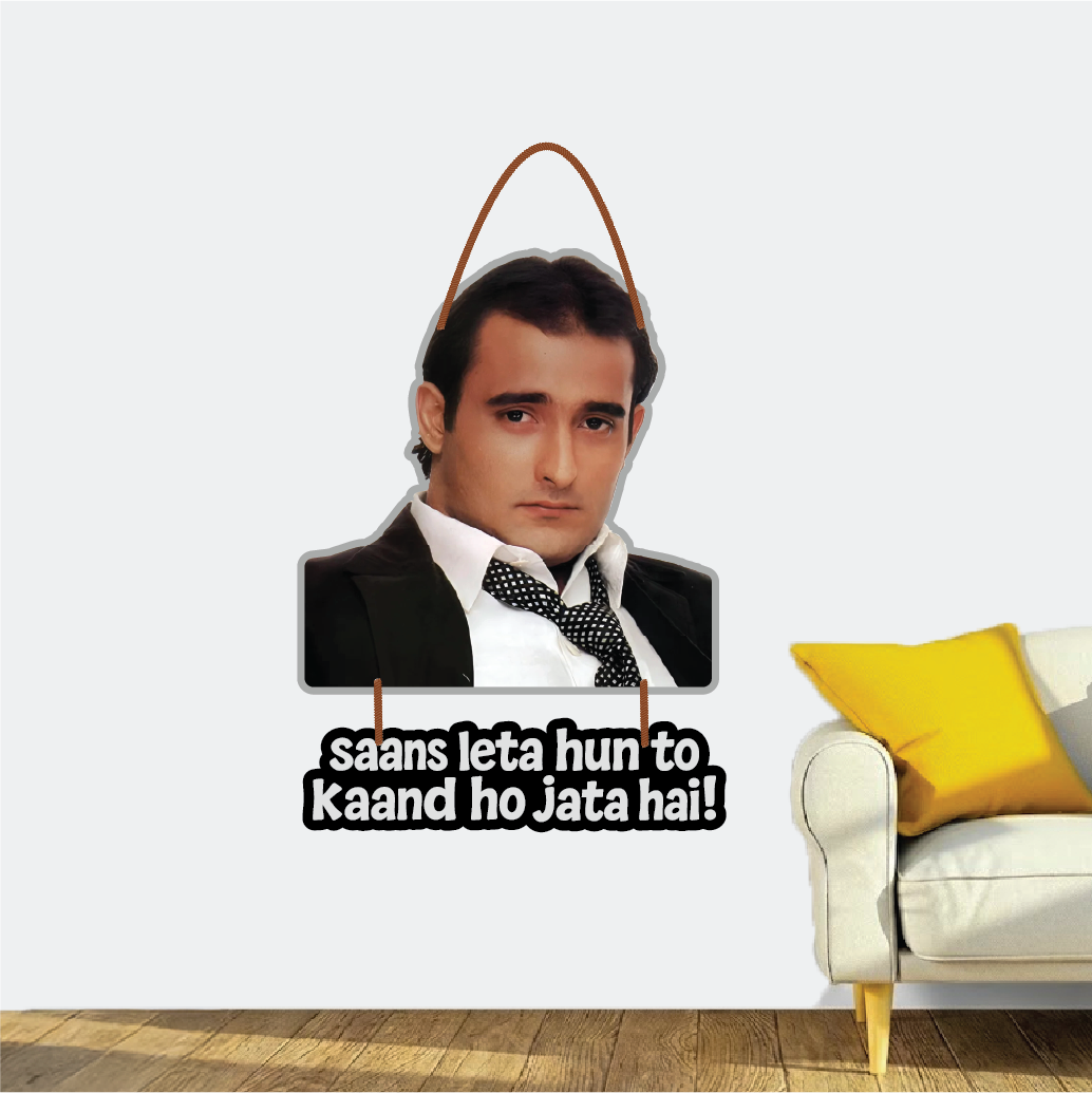 Akshay Khanna Funny Wall Hanging – Saans Leta Hun Toh Kaand Ho Jata Hai