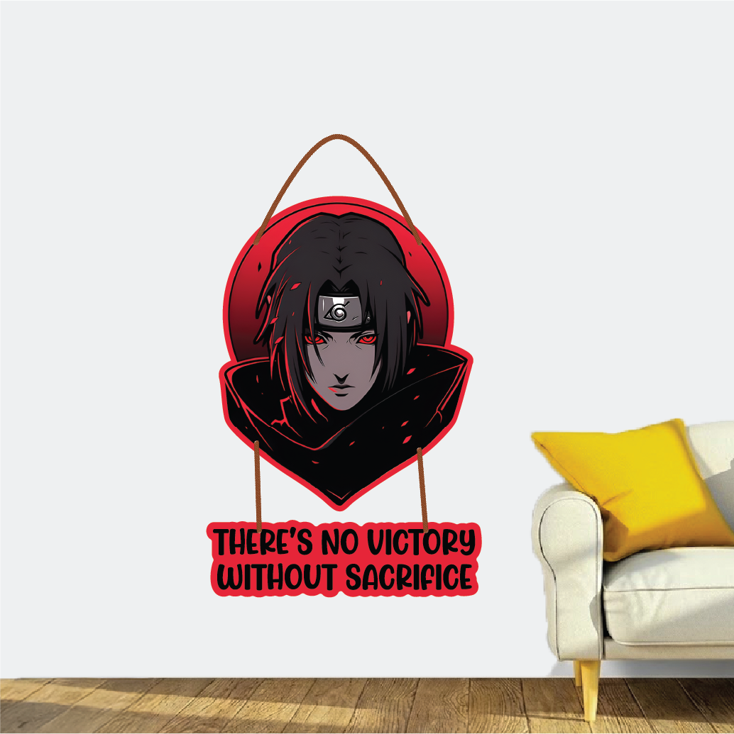There’s No Victory Without Sacrifice – Itachi Uchiha Wall Hanging