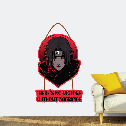 There’s No Victory Without Sacrifice – Itachi Uchiha Wall Hanging