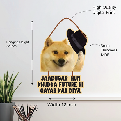 JAADUGAR Hun –Dogesh Bhai Wall Hanging