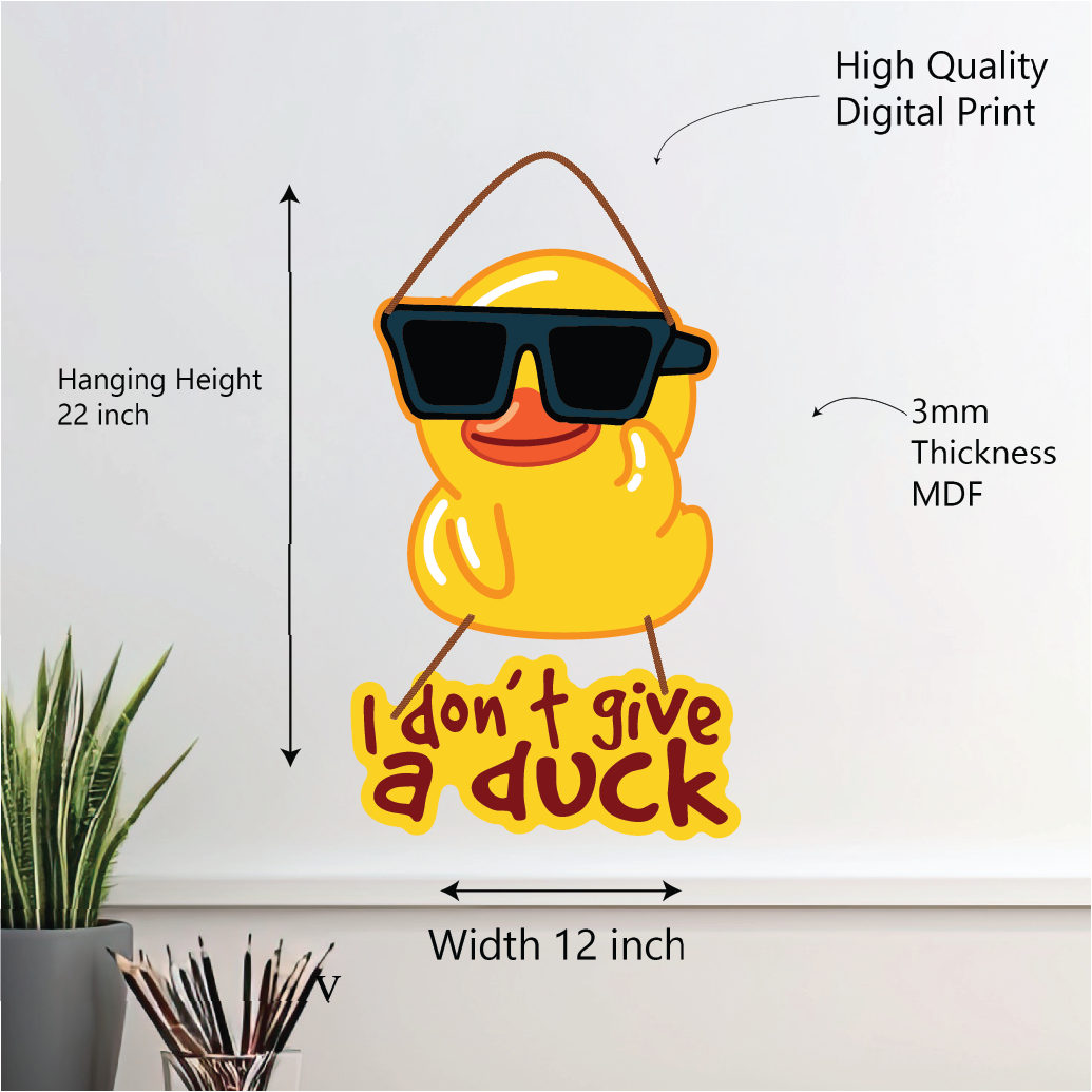 I Don’t Give a Duck – Funny Wall Hanging