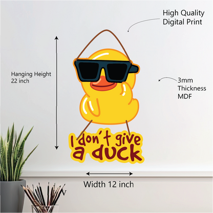 I Don’t Give a Duck – Funny Wall Hanging