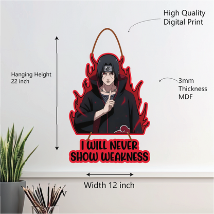 I Will Never Show Weakness – Itachi Uchiha Wall Hanging