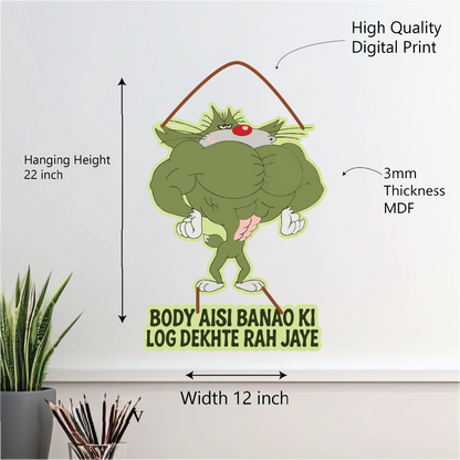 Body Aisi Banao Log Dekhte Rehjaye – Funny Jack Wall Hanging