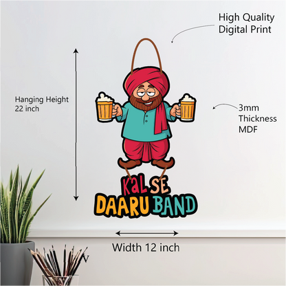 Kal Se Daaru Band – Funny Punjabi Wall Hanging