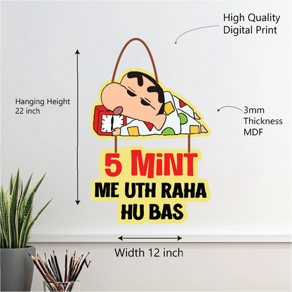 5 Mint Me Uth Raha Hu – Funny Shinchan Wall Hanging