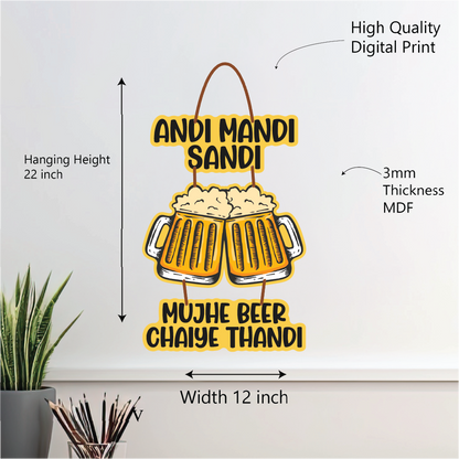 Andi Mandi Sandi, Mujhe Beer Chaiye Thandi Funny Wall Hanging