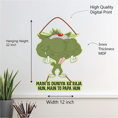 Main Is Duniya Ka Raja Hoon, Main To Papa Hoon Funny Jack Wall Hanging