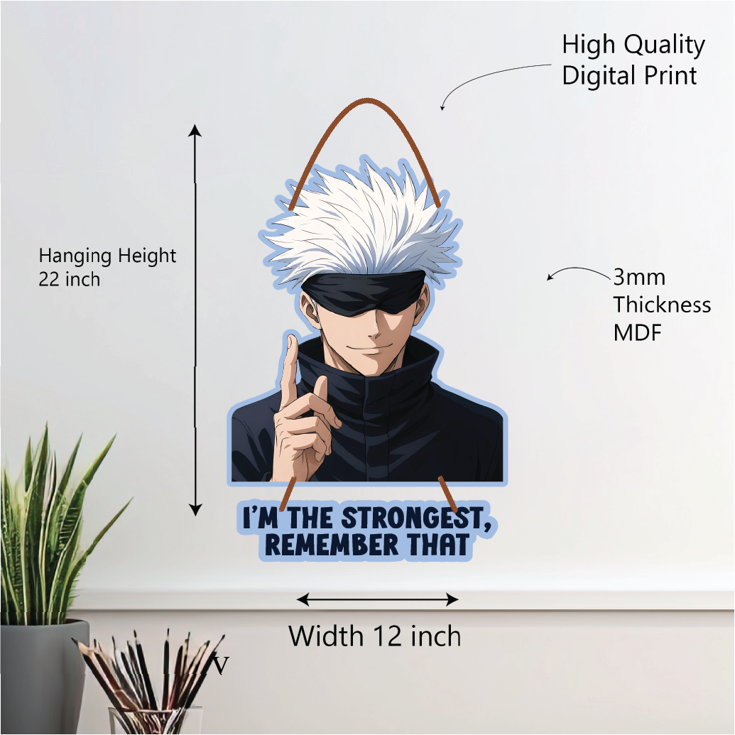 I’M THE STRONGEST, REMEMBER THAT – Gojo Satoru Wall Hanging