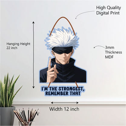 I’M THE STRONGEST, REMEMBER THAT – Gojo Satoru Wall Hanging