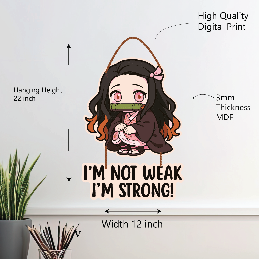 I'm Not Weak, I'm Strong – Nezuko Wall Hanging