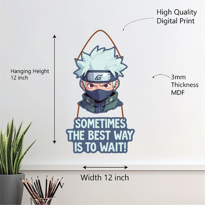 Kakashi Wall Hanging "Sometimes the best way is to wait" | Naruto Wall Decor