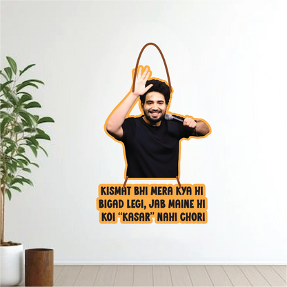 Kismat Bhi Mera Kya Hi Bigad Legi – Samay Raina Iconic Wall Hanging